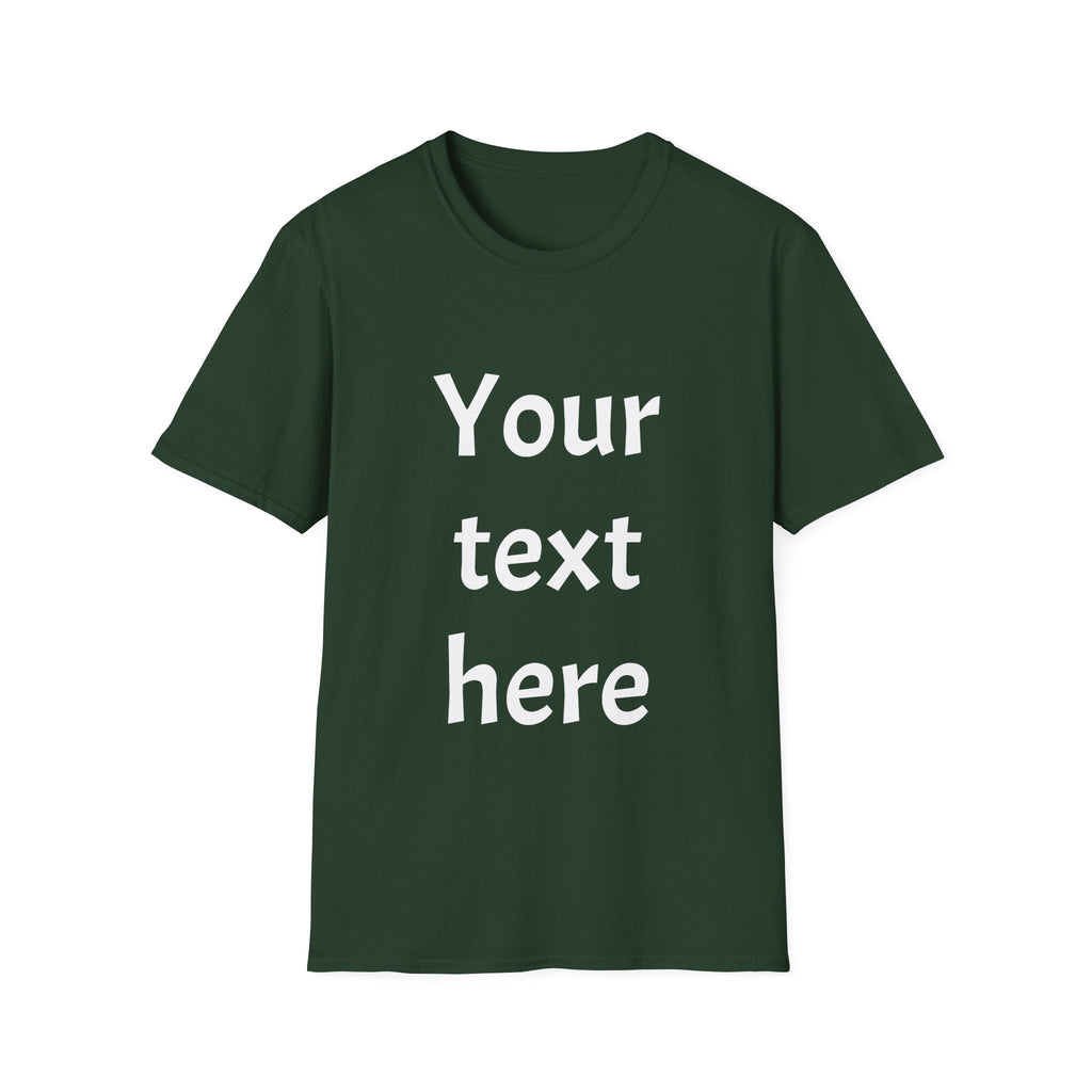 Unisex Custom Text T-Shirt — Personalized “Your Text Here” Tee