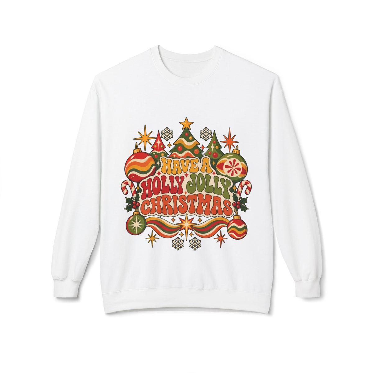 Have a Holly Jolly Christmas Sweatshirt