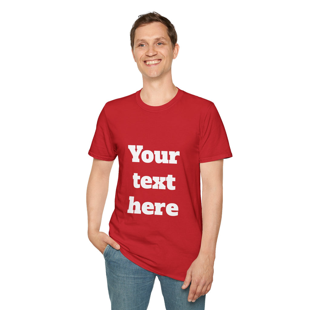 Custom Text T-Shirt — Personalized "Your Text Here" Graphic Tee