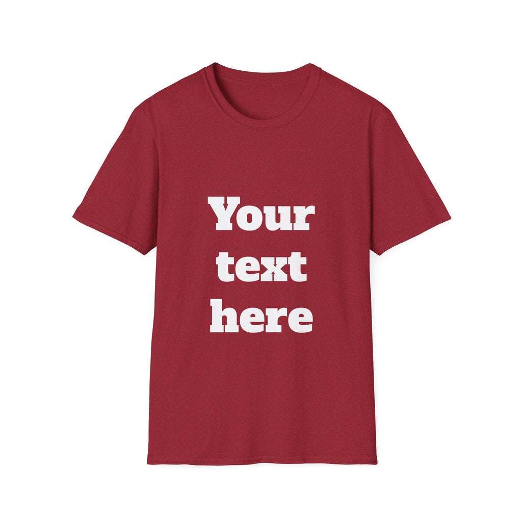 Custom Text T-Shirt — Personalized "Your Text Here" Graphic Tee