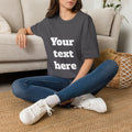 Custom Text T-Shirt — Personalized "Your Text Here" Graphic Tee
