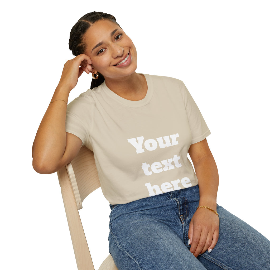Custom Text T-Shirt — Personalized "Your Text Here" Graphic Tee