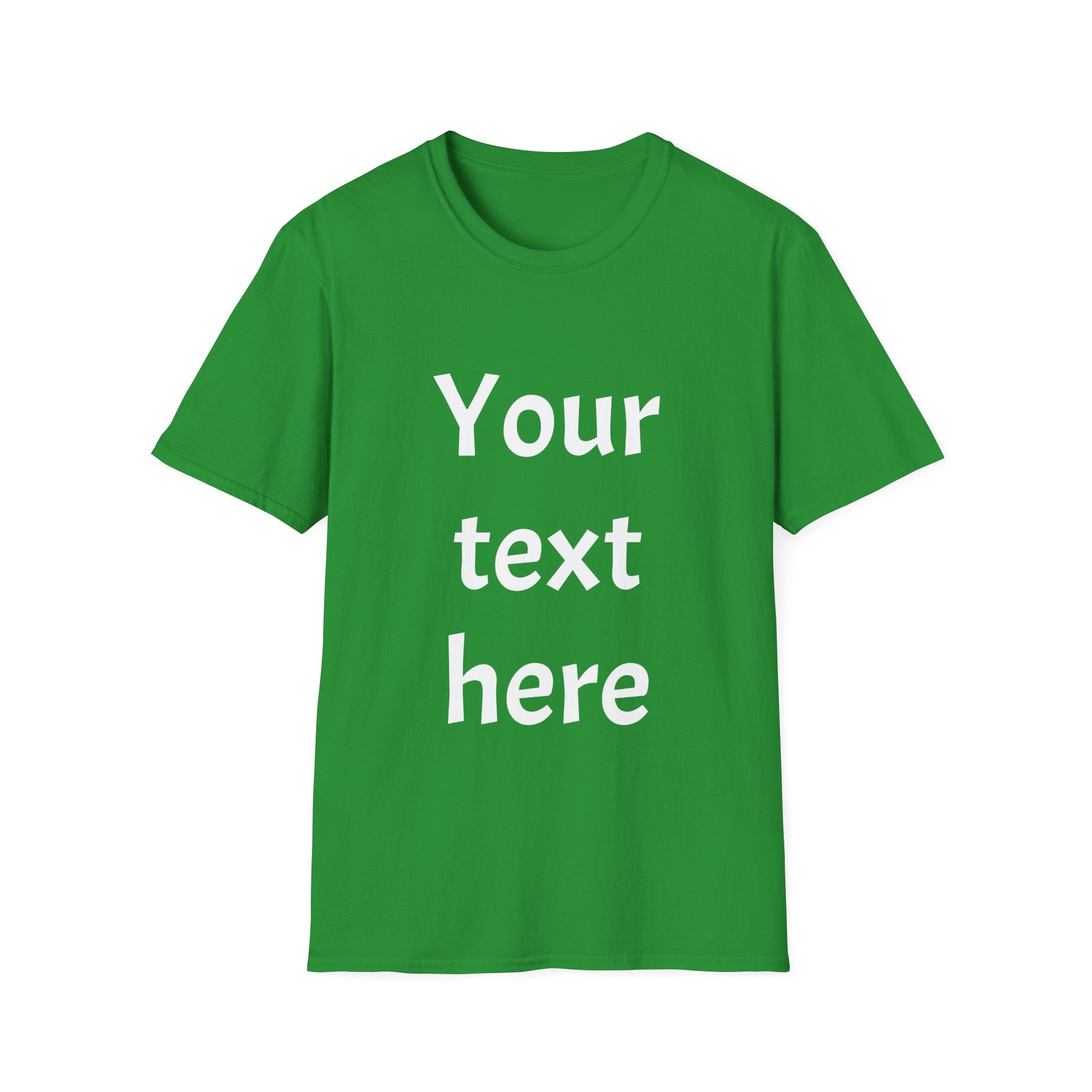 Unisex Custom Text T-Shirt — Personalized “Your Text Here” Tee