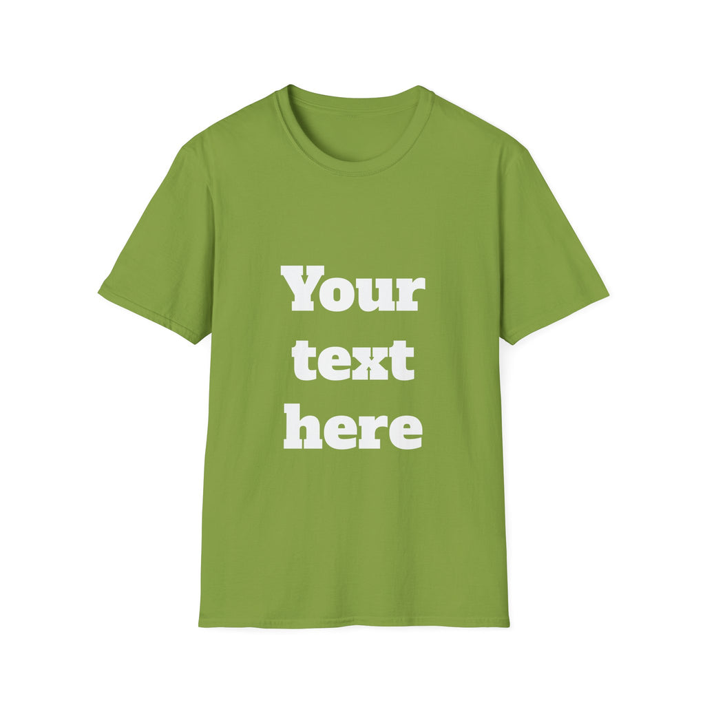 Custom Text T-Shirt — Personalized "Your Text Here" Graphic Tee