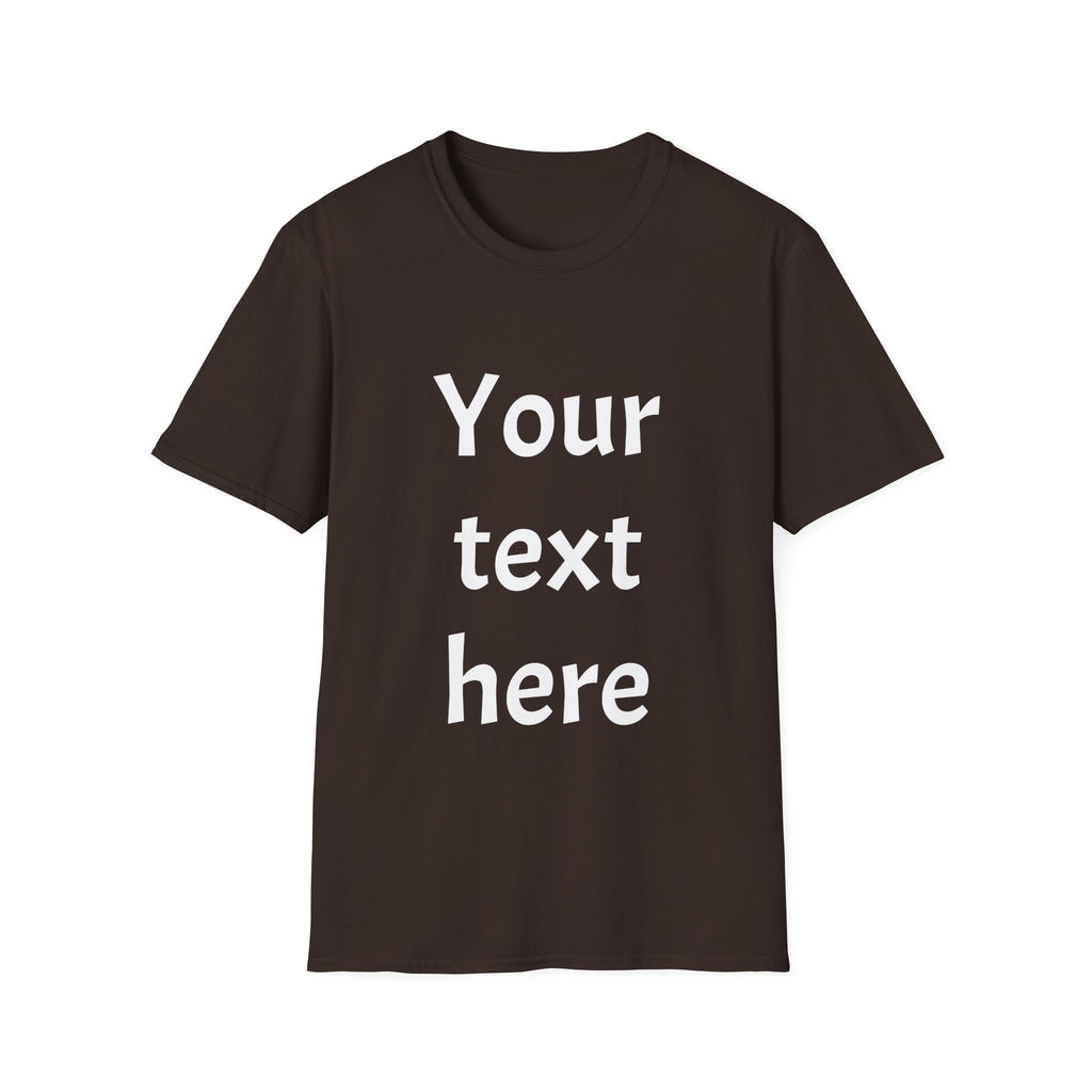 Unisex Custom Text T-Shirt — Personalized “Your Text Here” Tee
