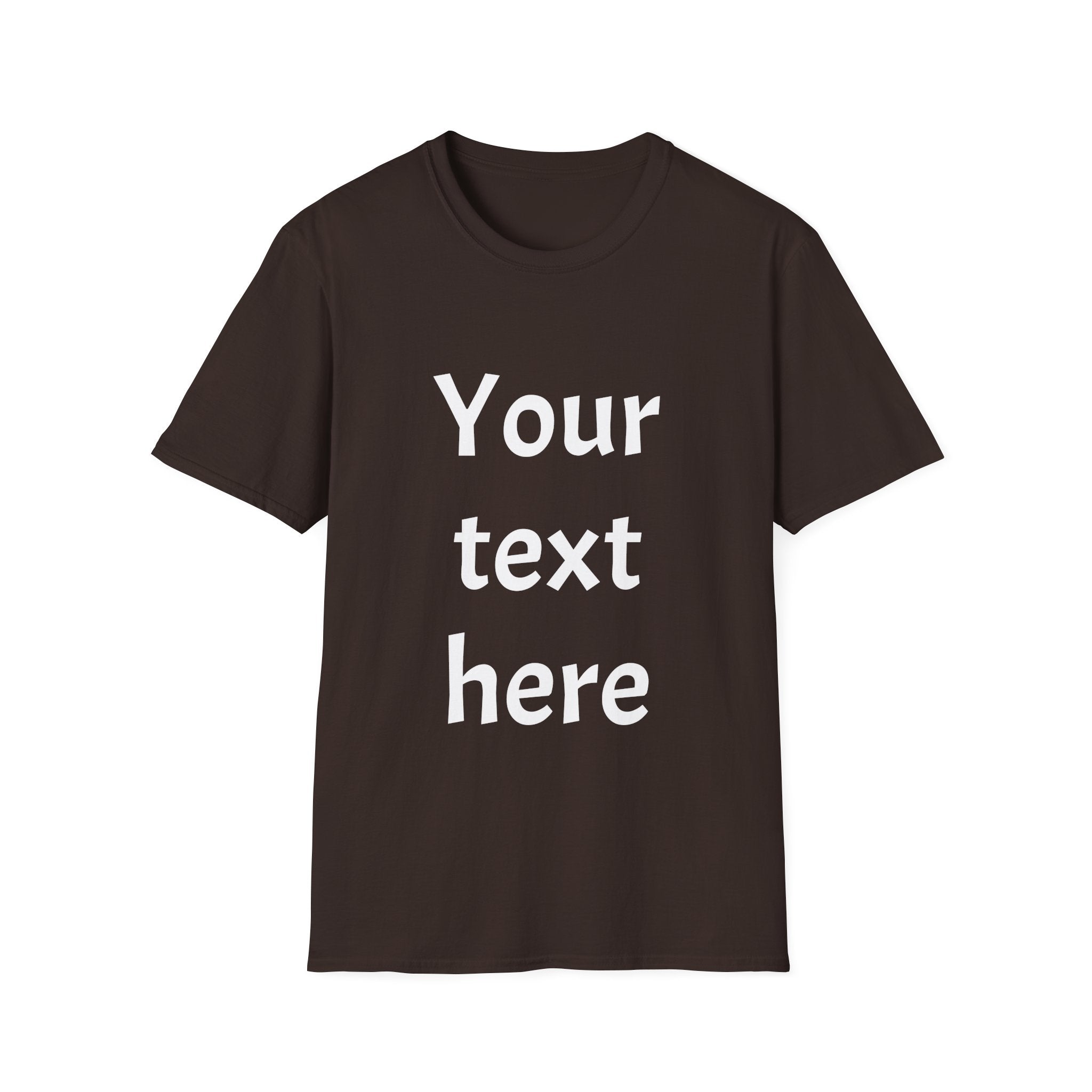 Unisex Custom Text T-Shirt — Personalized “Your Text Here” Tee