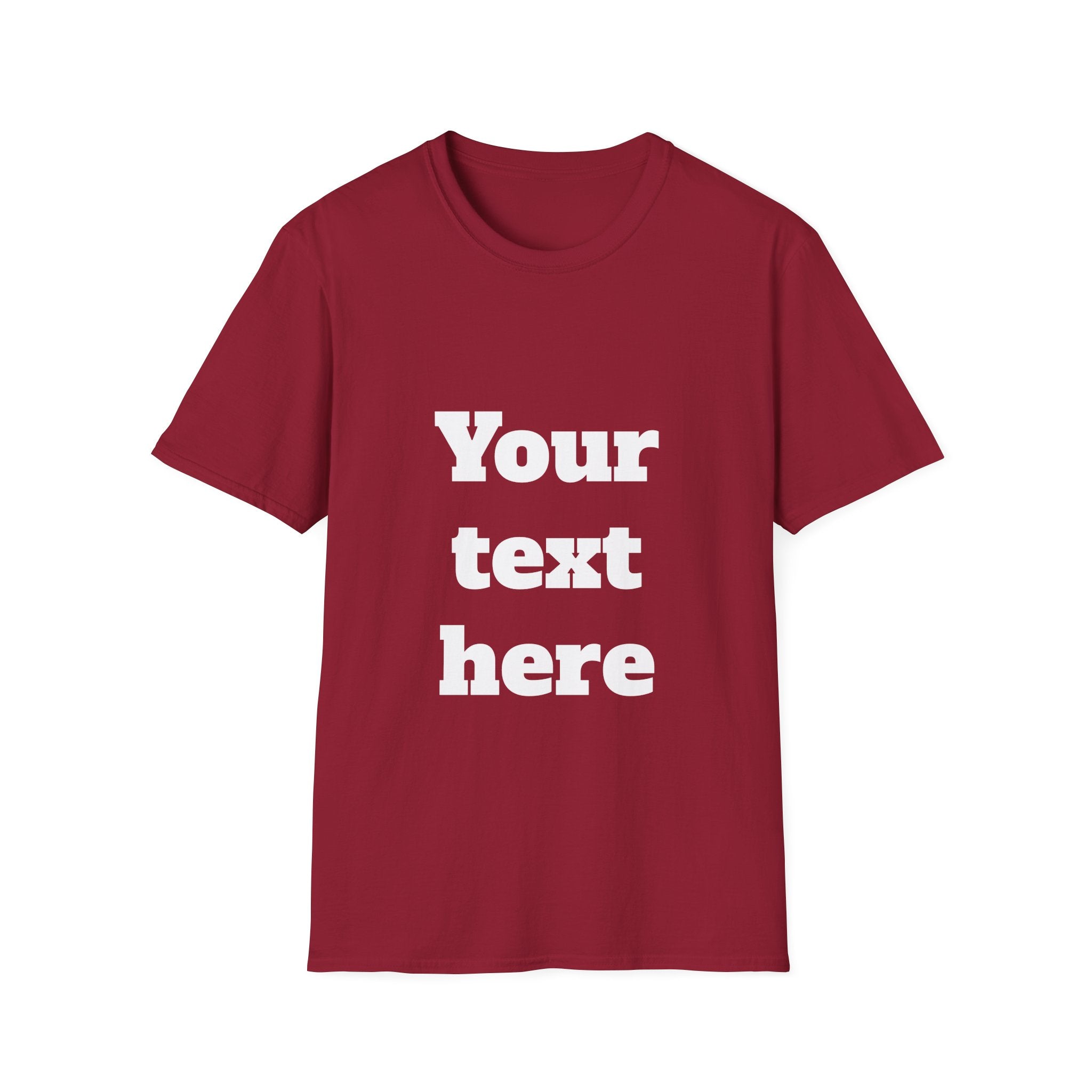 Custom Text T-Shirt — Personalized "Your Text Here" Graphic Tee