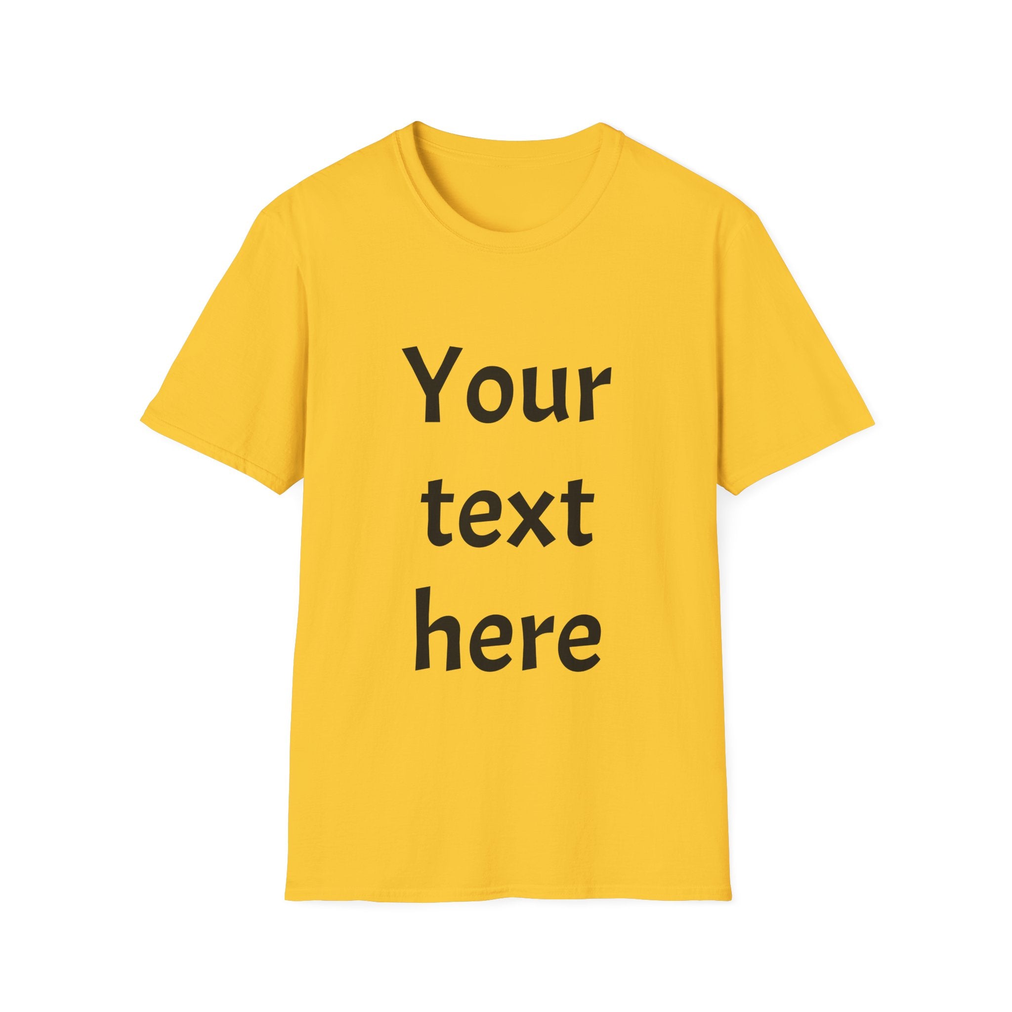 Unisex Custom Text T-Shirt — Personalized “Your Text Here” Tee