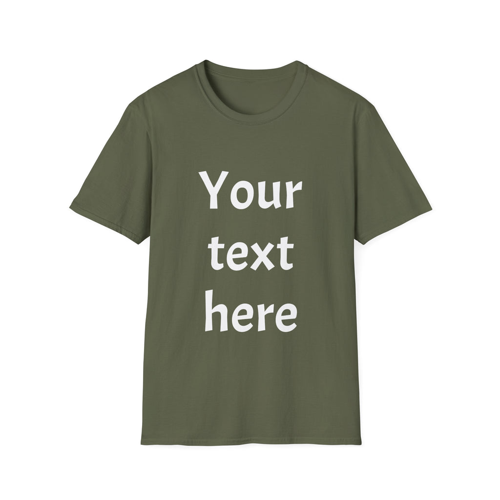 Unisex Custom Text T-Shirt — Personalized “Your Text Here” Tee