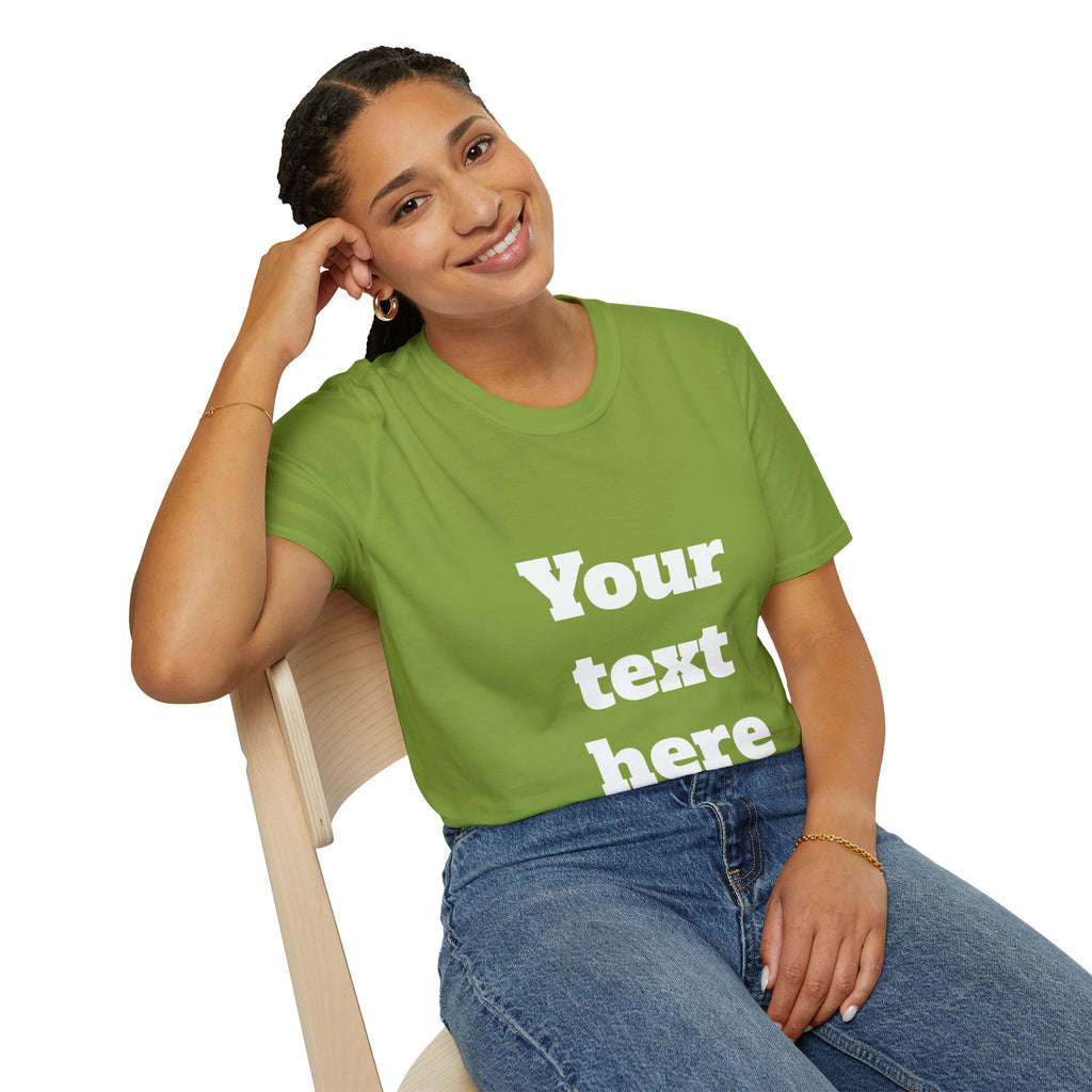 Custom Text T-Shirt — Personalized "Your Text Here" Graphic Tee
