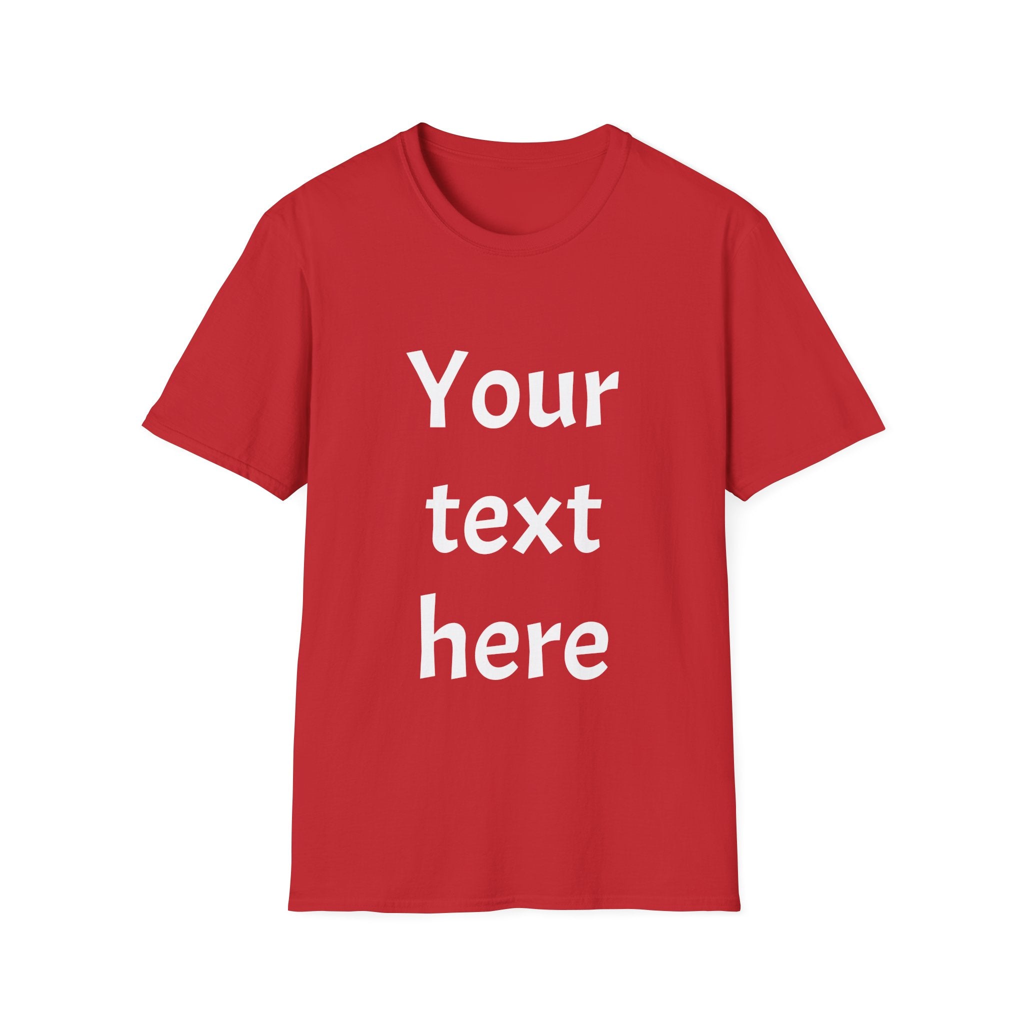 Unisex Custom Text T-Shirt — Personalized “Your Text Here” Tee